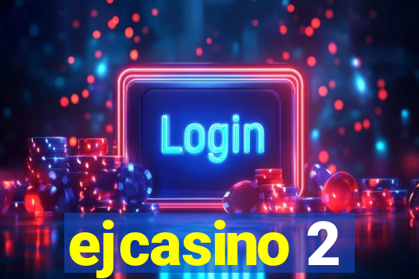 ejcasino 2